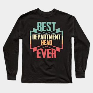 Best Dept Head Ever Long Sleeve T-Shirt